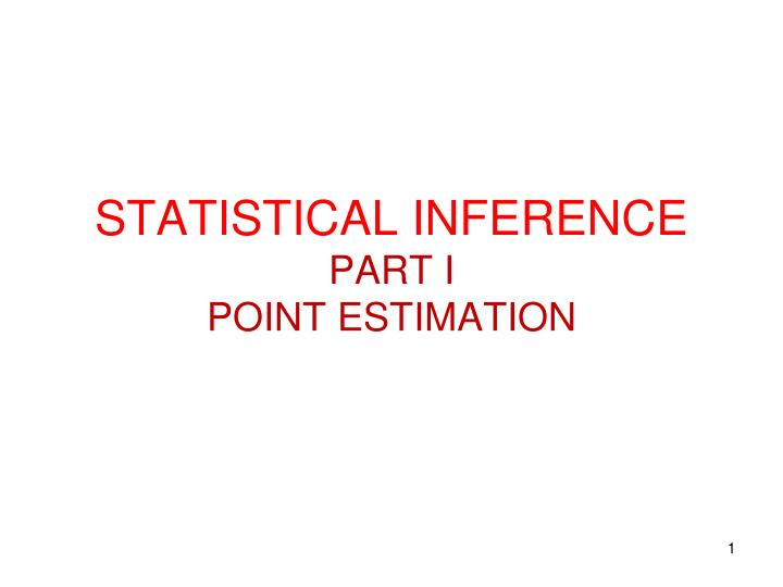 statistical inference part i point estimation