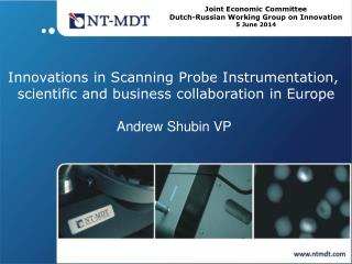 Innovations in Scanning Probe Instrumentation, scientific and business collaboration in Europe