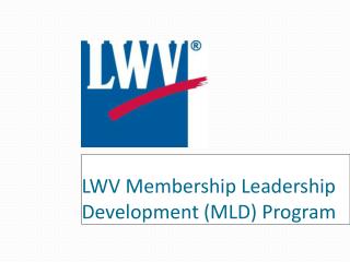 LWV Membership Leadership Development (MLD) Program