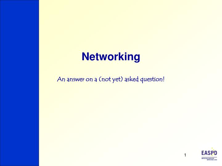 networking an answer on a not yet asked question