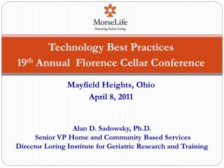 Technology Best Practices 19 th Annual Florence Cellar Conference Mayfield Heights, Ohio
