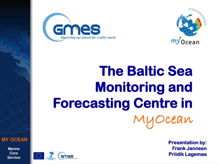 the baltic sea monitoring and forecasting centre in myocean