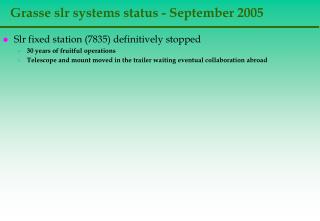 Grasse slr systems status - September 2005
