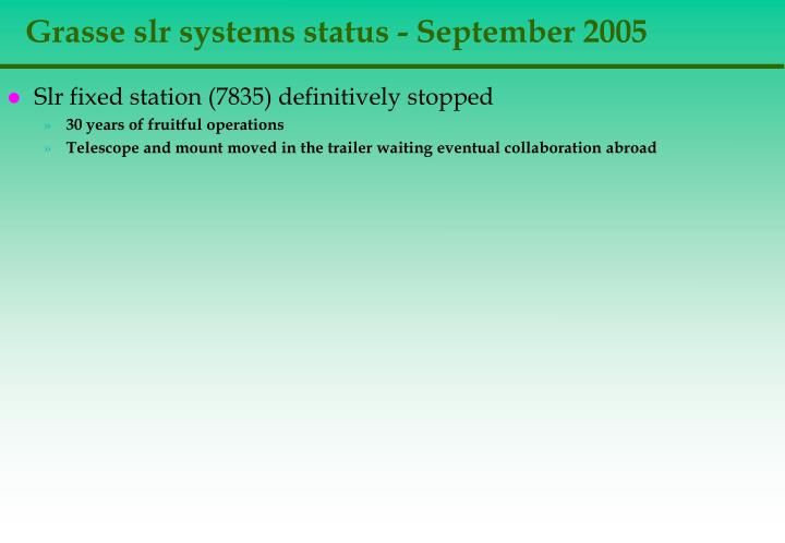 grasse slr systems status september 2005