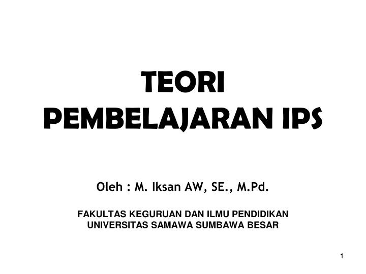 oleh m iksan aw se m pd fakultas keguruan dan ilmu pendidikan universitas samawa sumbawa besar