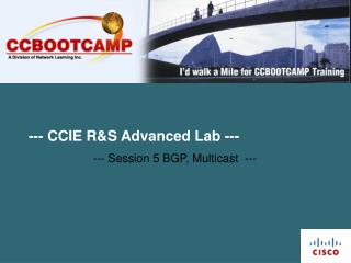 --- CCIE R&amp;S Advanced Lab ---