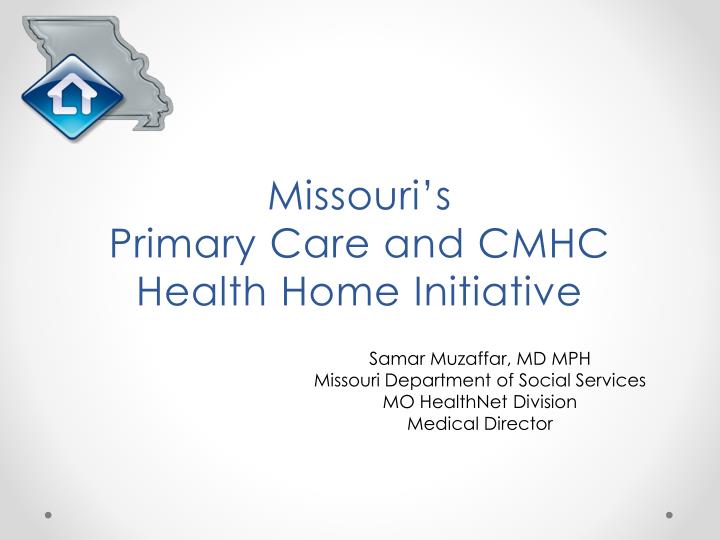missouri s primary care and cmhc health home initiative