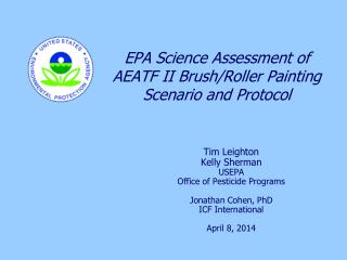 EPA Science Assessment of AEATF II Brush/Roller Painting Scenario and Protocol