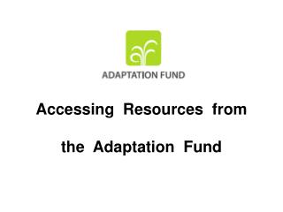 Accessing Resources from the Adaptation Fund