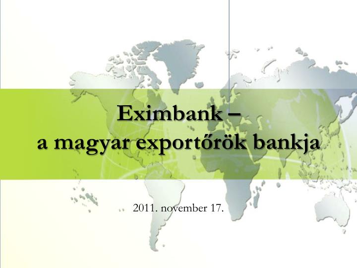 eximbank a magyar export r k bankja