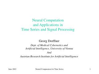 Neural Computation and Applications in Time Series and Signal Processing