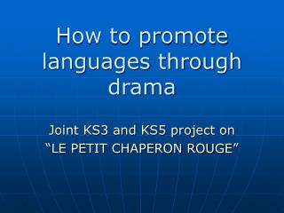 How to promote languages through drama