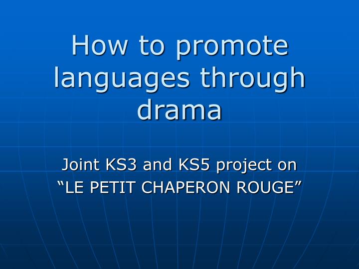 how to promote languages through drama