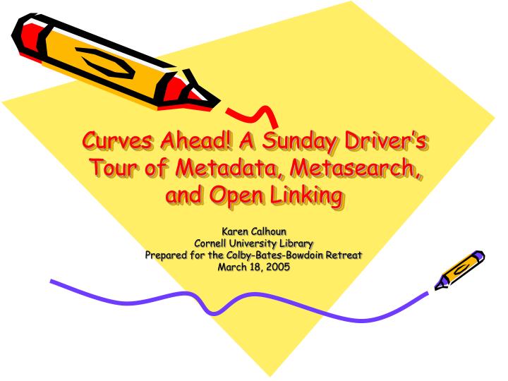 curves ahead a sunday driver s tour of metadata metasearch and open linking