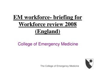 EM workforce- briefing for Workforce review 2008 (England)