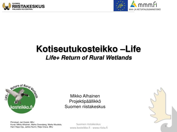 kotiseutukosteikko life life return of rural wetlands