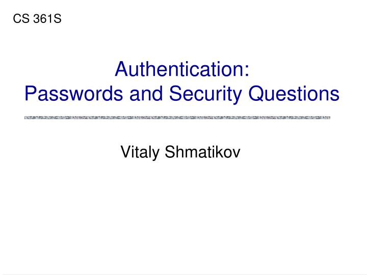 authentication passwords and security questions
