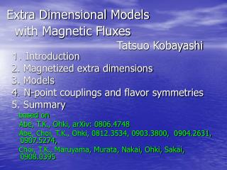 Extra Dimensional Models with Magnetic Fluxes Tatsuo Kobayashi