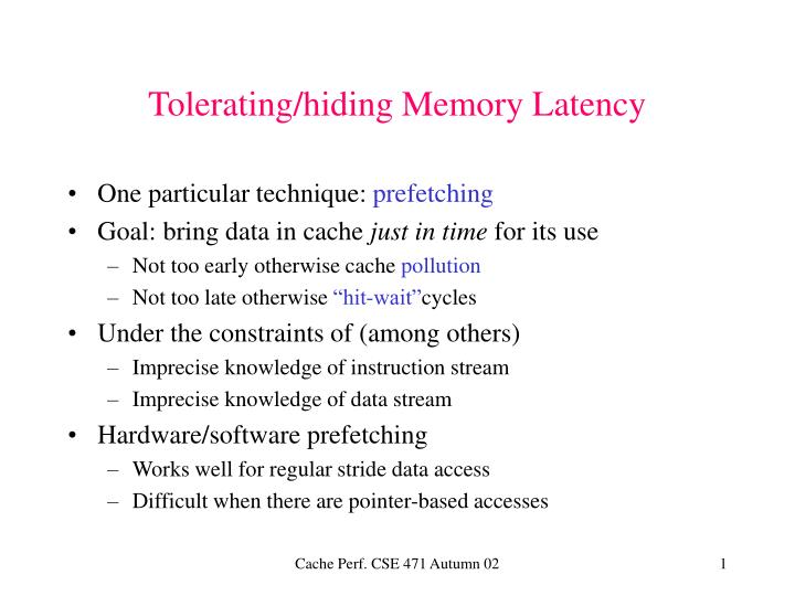 tolerating hiding memory latency