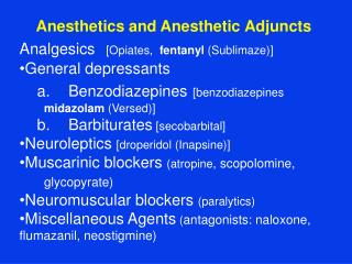 Anesthetics and Anesthetic Adjuncts Analgesics [ Opiates, fentanyl (Sublimaze)]