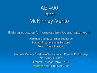 AB 490 and McKinney-Vento Bridging education for homeless families and foster youth