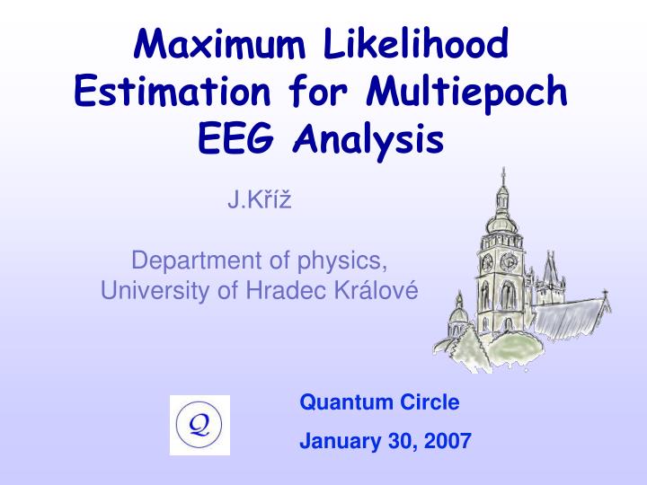maximum likelihood estimation for multiepoch eeg analysis