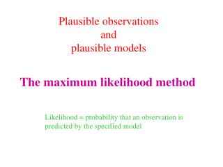 The maximum likelihood method