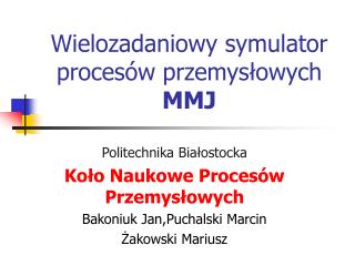 Wielozadaniowy symulator procesów przemysłowych MMJ