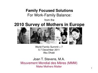 Family Focused Solutions For Work-Family Balance: from the 2010 Survey of Mothers in Europe