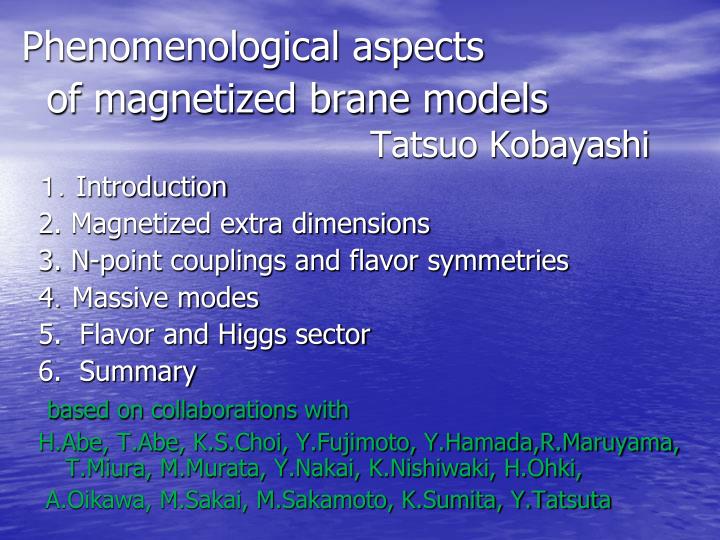 phenomenological aspects of magnetized brane models tatsuo kobayashi