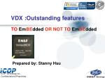 VDX :Outstanding features - slide 1