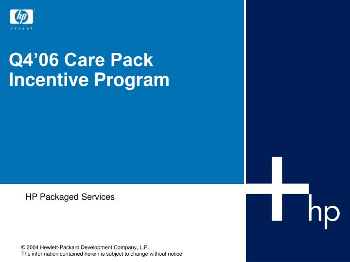 q4 06 care pack incentive program