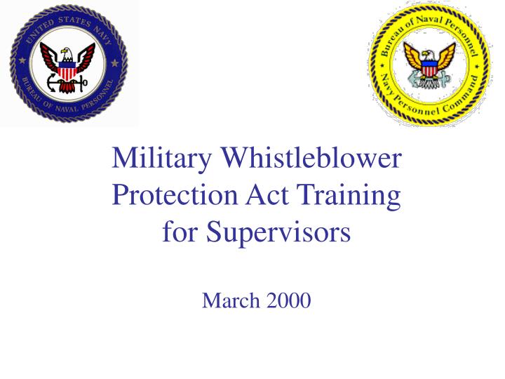 military whistleblower protection act training for supervisors march 2000