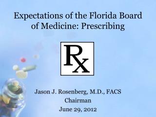 Expectations of the Florida Board of Medicine: Prescribing
