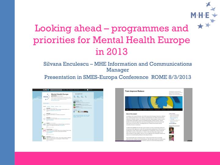 looking ahead programmes and priorities for mental health europe in 2013