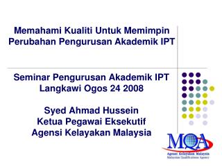 Seminar Pengurusan Akademik IPT Langkawi Ogos 24 2008 Syed Ahmad Hussein Ketua Pegawai Eksekutif