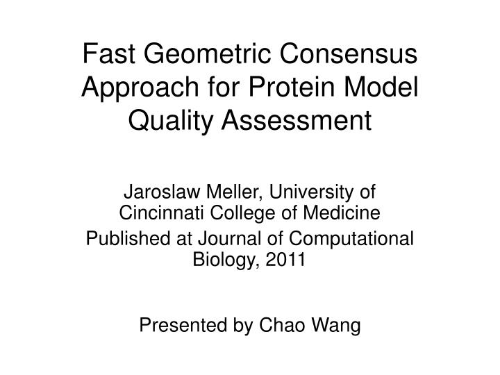 fast geometric consensus approach for protein model quality assessment