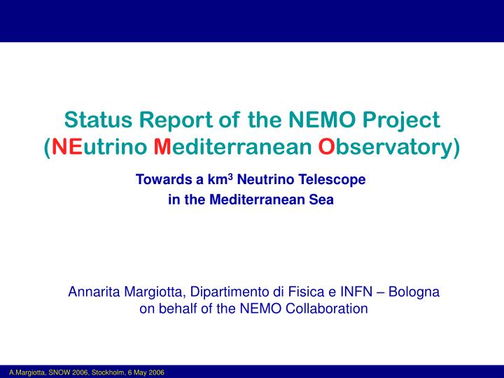 status report of the nemo project ne utrino m editerranean o bservatory