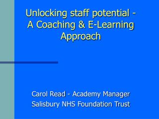 Unlocking staff potential - A Coaching &amp; E-Learning Approach