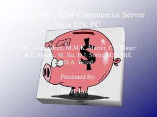 Simulating a $2M Commercial Server on a $2K PC