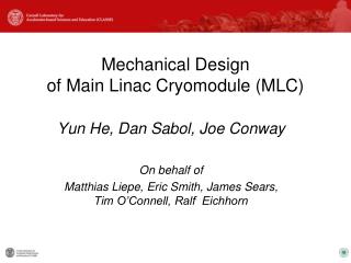 Mechanical Design of Main Linac Cryomodule (MLC)
