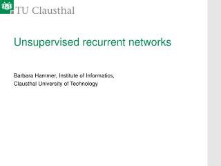 Unsupervised recurrent networks