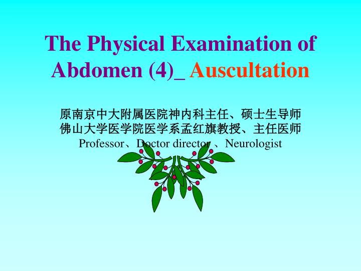 PPT - The Physical Examination of Abdomen (4)_ Auscultation PowerPoint ...