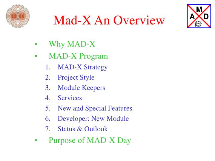 mad x an overview
