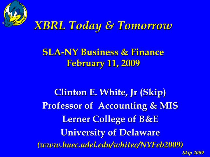 xbrl today tomorrow sla ny business finance february 11 2009