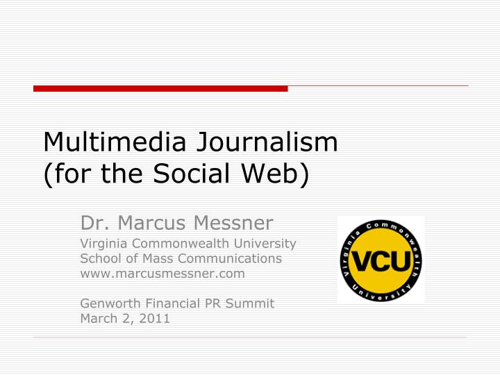 multimedia journalism for the social web