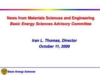 News from Materials Sciences and Engineering Basic Energy Sciences Advisory Committee