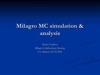 Milagro MC simulation &amp; analysis