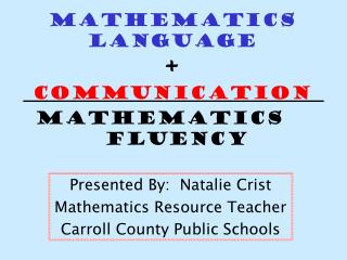 Mathematics Language + Communication