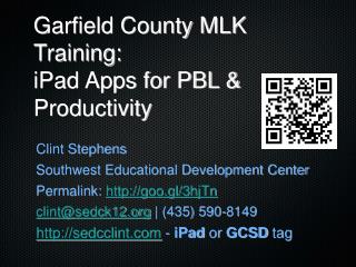 Garfield County MLK Training: iPad Apps for PBL &amp; Productivity